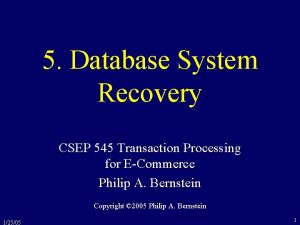 5 Database System Recovery CSEP 545 Transaction Processing