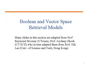 Boolean and Vector Space Retrieval Models Many slides