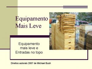 Equipamento Mais Leve Equipamento mais leve e Entradas