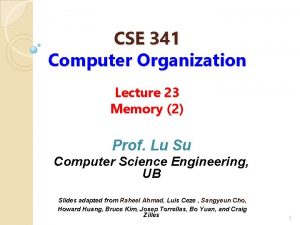 CSE 341 Computer Organization Lecture 23 Memory 2