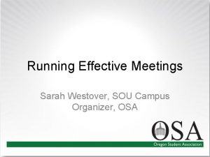 Running Effective Meetings Sarah Westover SOU Campus Organizer