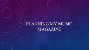 PLANNING MY MUSIC MAGAZINE TARGET AUDIENCE My target