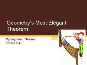 Geometrys Most Elegant Theorem Pythagorean Theorem Lesson 9