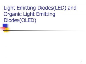 Light Emitting DiodesLED and Organic Light Emitting DiodesOLED