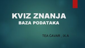 KVIZ ZNANJA BAZA PODATAKA TEA AVAR IX A