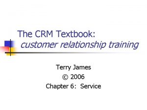 The CRM Textbook customer relationship training Terry James