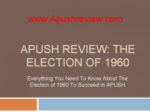 www Apushreview com APUSH REVIEW THE ELECTION OF
