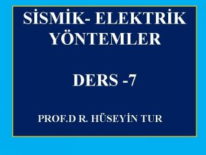 SSMK ELEKTRK YNTEMLER DERS 7 PROF D R