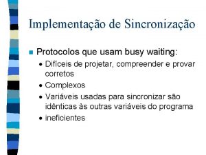 Implementao de Sincronizao n Protocolos que usam busy