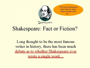 Will the real Shakespeare please stand up please