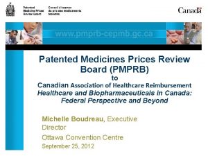 Patented Medicines Prices Review Board PMPRB to Canadian