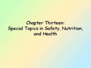 Chapter Thirteen Special Topics in Safety Nutrition and