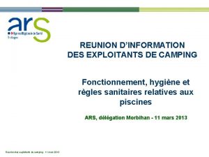 REUNION DINFORMATION DES EXPLOITANTS DE CAMPING Fonctionnement hygine