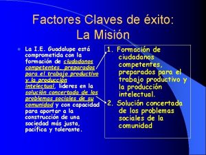 Factores Claves de xito La Misin l La