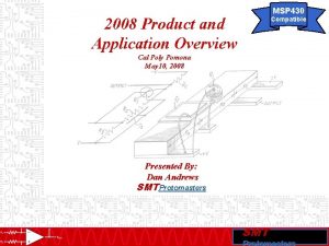 MSP 430 2008 Product and Application Overview Compatible