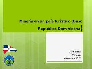 Minera en un pas turstico Caso Republica Dominicana