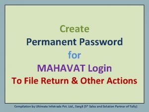 Create Permanent Password for MAHAVAT Login To File