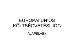 EURPAI UNIS KLTSGVETSI JOG ALAPELVEK EGYSGESSG S KLTSGVETSI