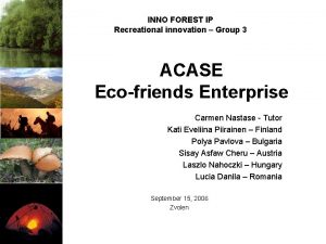 INNO FOREST IP Recreational innovation Group 3 ACASE