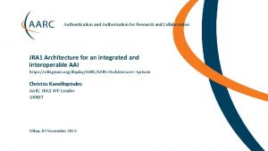 Authentication and Authorisation for Research and Collaboration JRA