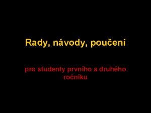 Rady nvody pouen pro studenty prvnho a druhho