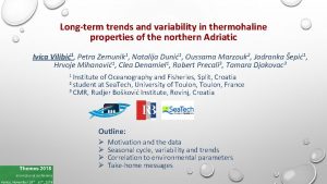 Longterm trends and variability in thermohaline properties of