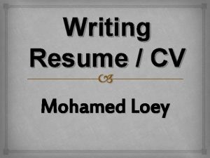 Writing Resume CV Mohamed Loey Resume CV A