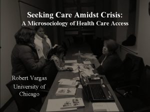 Seeking Care Amidst Crisis A Microsociology of Health