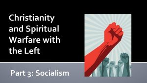 Christianity and Spiritual Warfare with the Left Part