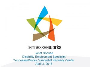 Janet Shouse Disability Employment Specialist Tennessee Works Vanderbilt