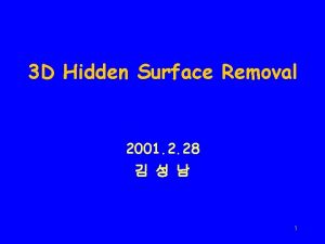 3 D Hidden Surface Removal 2001 2 28