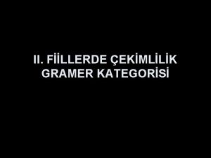 II FLLERDE EKMLLK GRAMER KATEGORS II FLLERDE EKMLLK