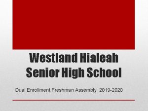 Westland Hialeah Senior High School Dual Enrollment Freshman