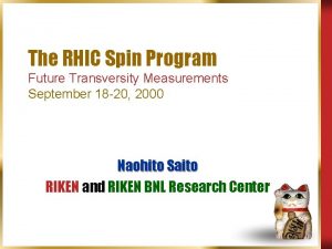 The RHIC Spin Program Future Transversity Measurements September