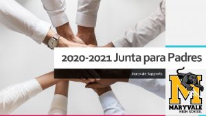 2020 2021 Junta para Padres Maryvale Supports Principal