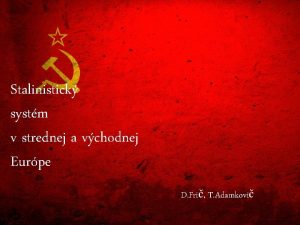 Stalinistick systm v strednej a vchodnej Eurpe D