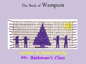 The Book of Wampum Written Illustrated by Mr