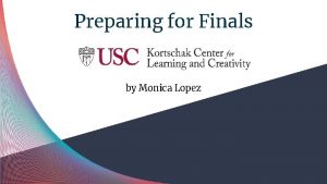 Preparing for Finals by Monica Lopez Learning Outcomes