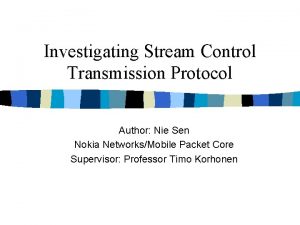 Investigating Stream Control Transmission Protocol Author Nie Sen