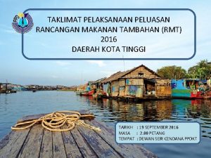 TAKLIMAT PELAKSANAAN PELUASAN RANCANGAN MAKANAN TAMBAHAN RMT 2016