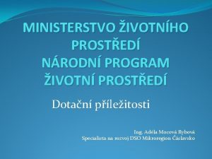 MINISTERSTVO IVOTNHO PROSTED NRODN PROGRAM IVOTN PROSTED Dotan