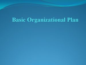 Basic organizational plans