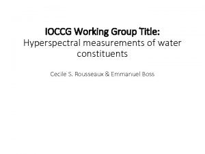IOCCG Working Group Title Hyperspectral measurements of water