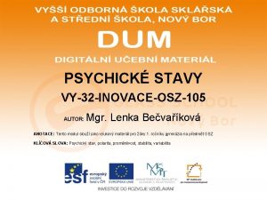PSYCHICK STAVY VY32 INOVACEOSZ105 AUTOR Mgr Lenka Bevakov