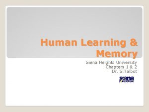 Human Learning Memory Siena Heights University Chapters 1