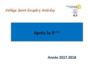 Collge SaintExupry Andrsy Aprs la 3me Anne 2017