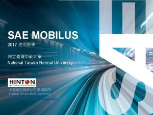 SAE MOBILUS 2017 National Taiwan Normal University Hinton