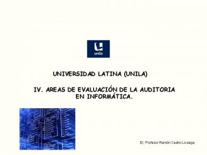 UNIVERSIDAD LATINA UNILA IV AREAS DE EVALUACIN DE