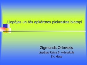 Liepjas un ts apkrtnes piekrastes biotopi Zigmunds Orlovskis