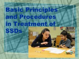 Basic Principles and Procedures in Treatment of SSDs